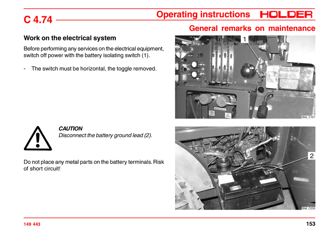 Holder 4.74 manual Work on the electrical system, Disconnect the battery ground lead 