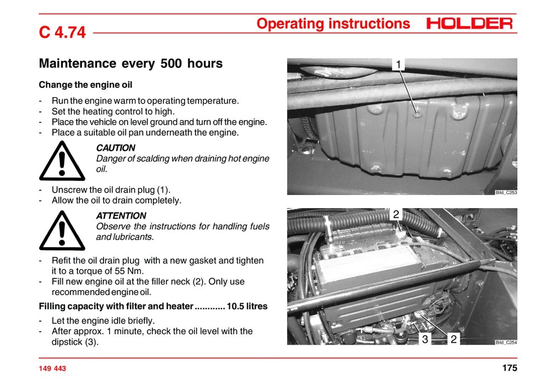 Holder 4.74 Maintenance every 500 hours, Change the engine oil, Observe the instructions for handling fuels and lubricants 