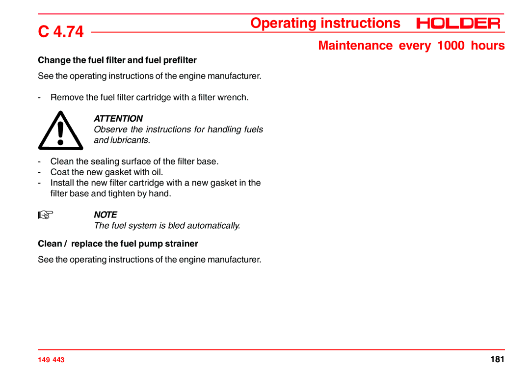 Holder 4.74 manual Change the fuel filter and fuel prefilter, Fuel system is bled automatically 