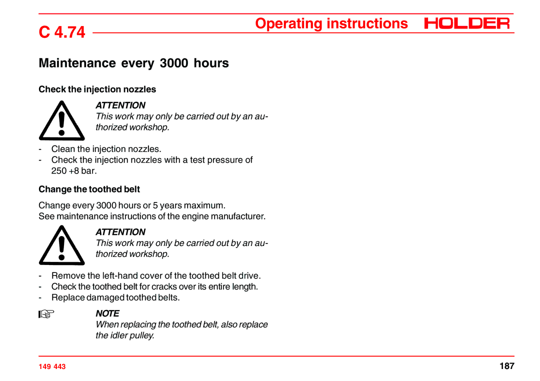 Holder 4.74 manual Maintenance every 3000 hours, Check the injection nozzles, Change the toothed belt 