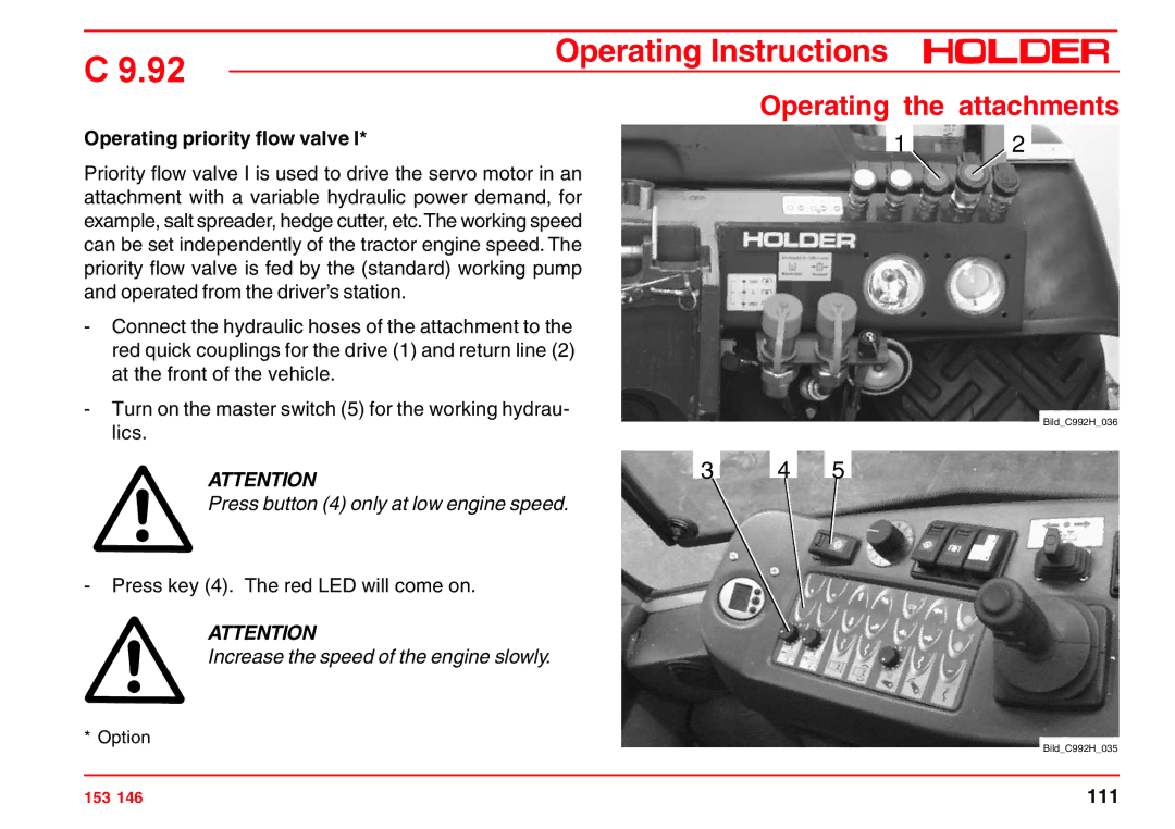 Holder C 9.92 H operating instructions Operating priority flow valve, Press button 4 only at low engine speed 