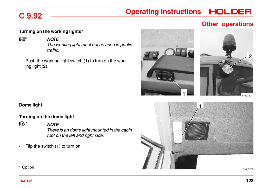 Holder C 9.92 H operating instructions Turning on the working lights, Working light must not be used in public traffic 