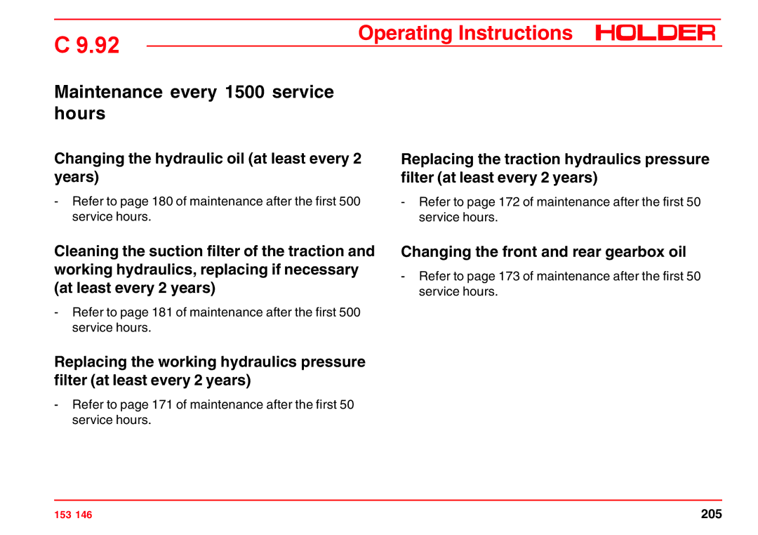 Holder C 9.92 H Maintenance every 1500 service hours, Changing the hydraulic oil at least every 2 years 