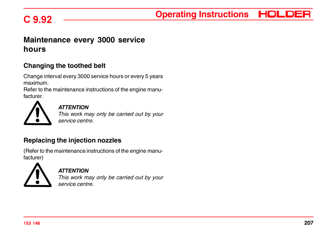 Holder C 9.92 H Maintenance every 3000 service hours, Changing the toothed belt, Replacing the injection nozzles 