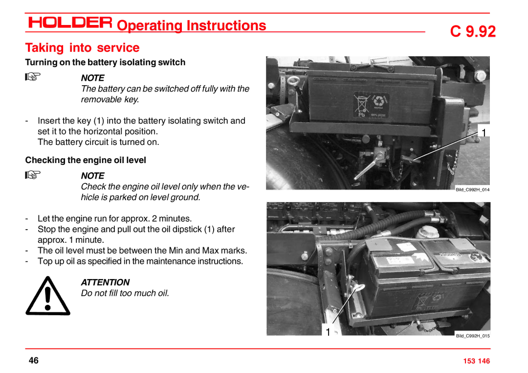 Holder C 9.92 H Taking into service, Turning on the battery isolating switch, Checking the engine oil level 