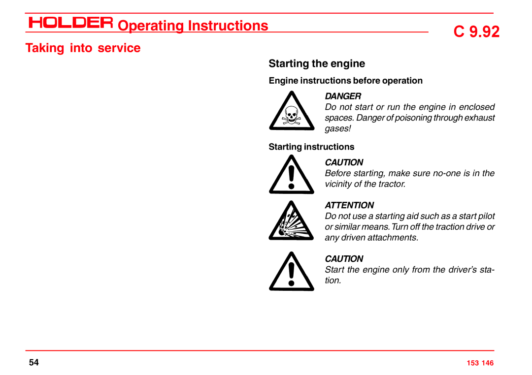 Holder C 9.92 H Do not start or run the engine in enclosed, Spaces. Danger of poisoning through exhaust, Gases, Tion 