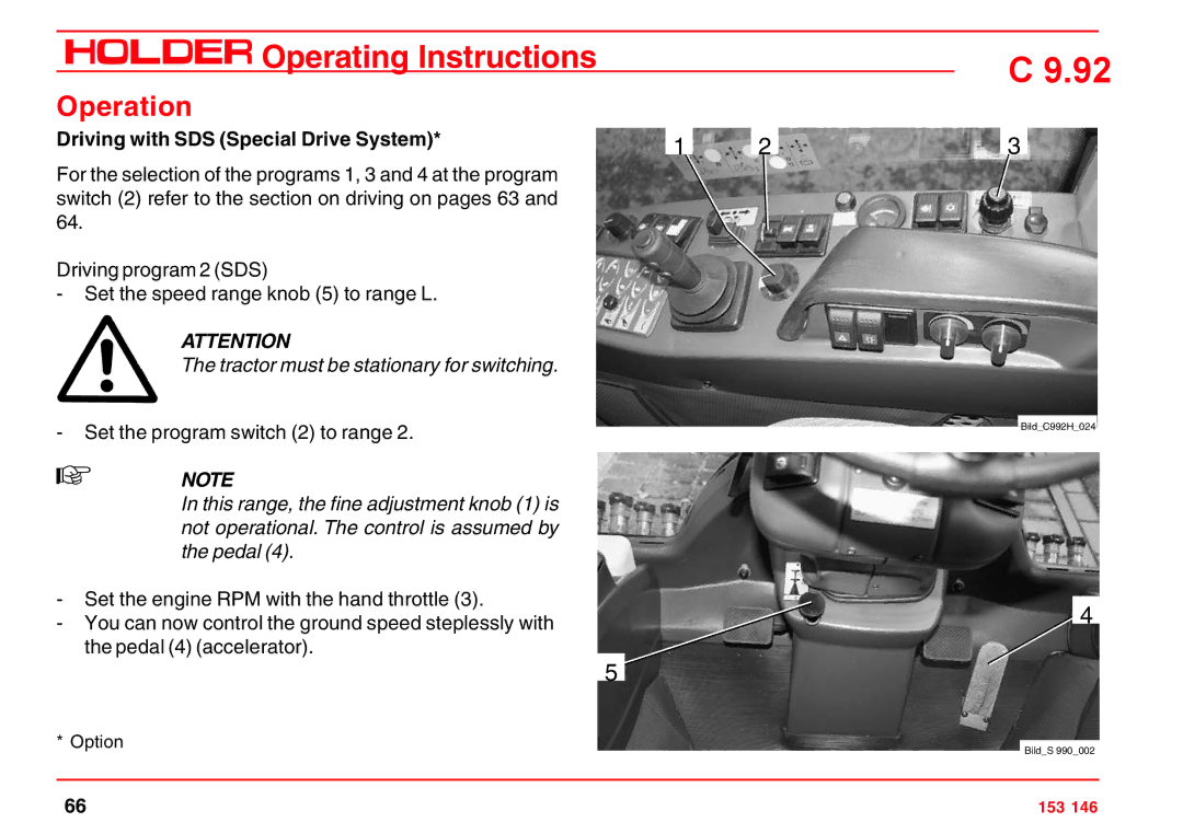 Holder C 9.92 H operating instructions Driving with SDS Special Drive System, Tractor must be stationary for switching 