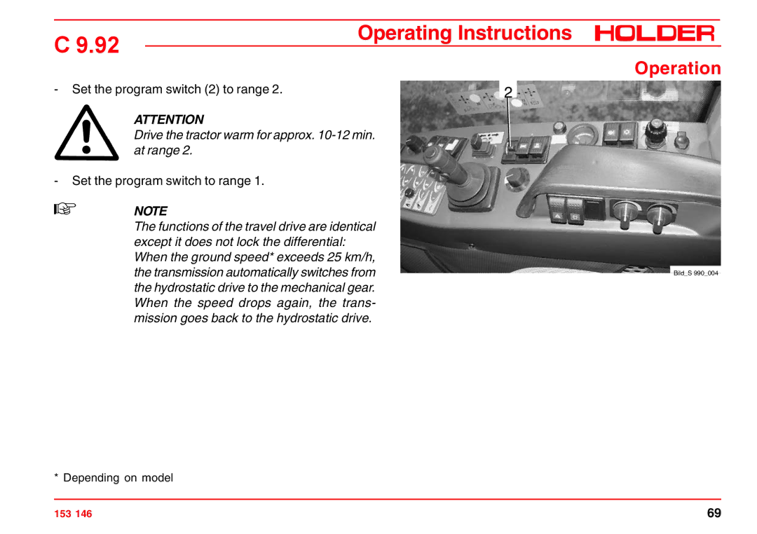 Holder C 9.92 H operating instructions Drive the tractor warm for approx -12 min. at range, Set the program switch to range 