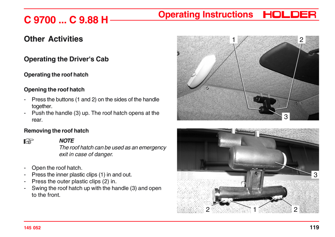 Holder A4 VG 40 EP, VG 50 EP Other Activities, Operating the Drivers Cab, Operating the roof hatch Opening the roof hatch 
