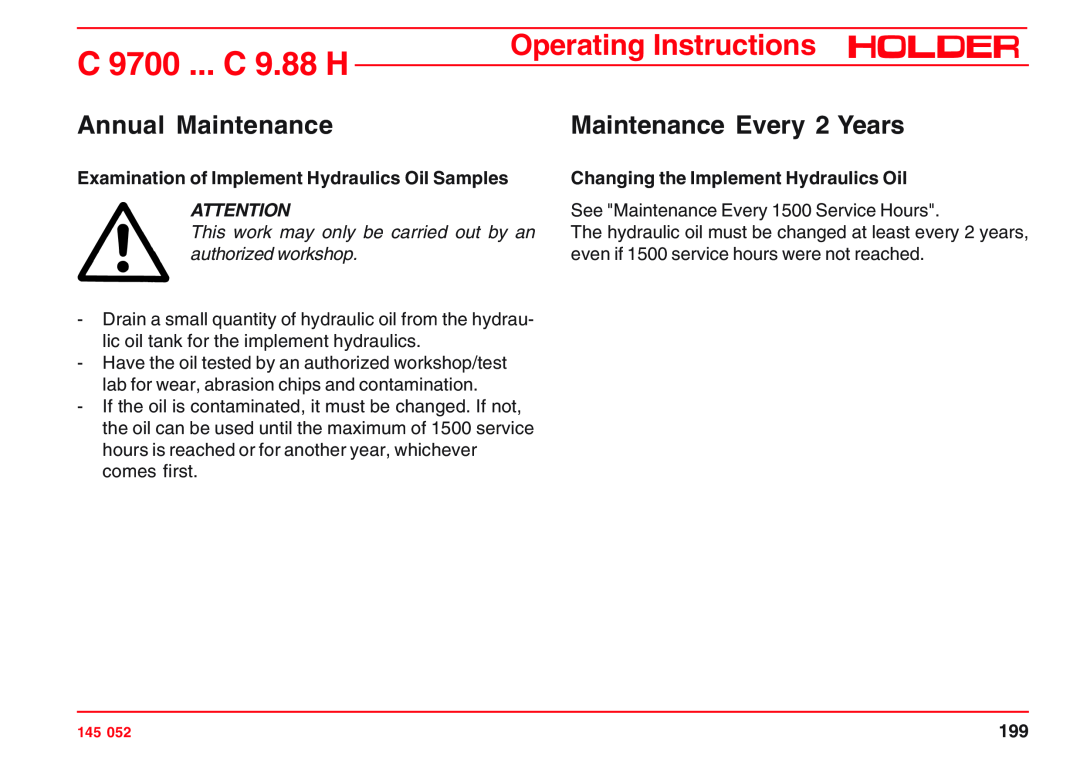Holder C 9.72 H Laying Up, Annual Maintenance, Maintenance Every 2 Years, Examination of Implement Hydraulics Oil Samples 
