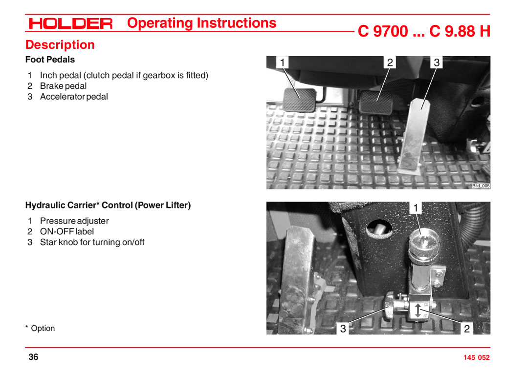 Holder C 9800 H Foot Pedals, Hydraulic Carrier* Control Power Lifter, C 9700 ... C 9.88 H, Operating Instructions, Bild005 