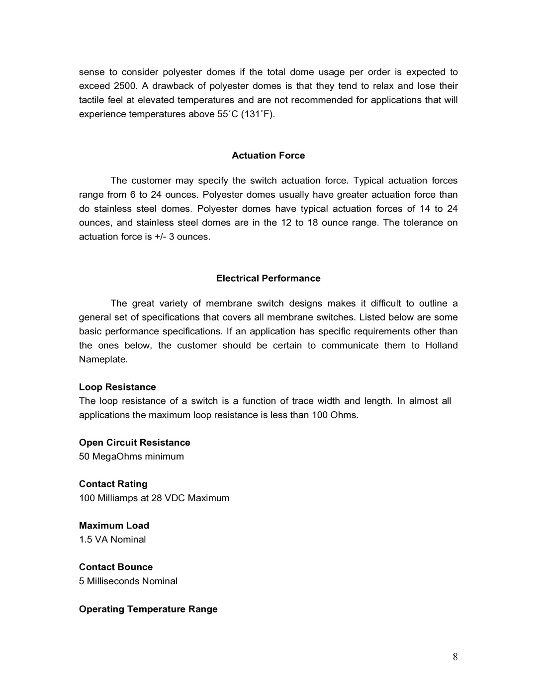 Holland Membrane manual Actuation Force, Electrical Performance, Loop Resistance, Open Circuit Resistance, Contact Rating 