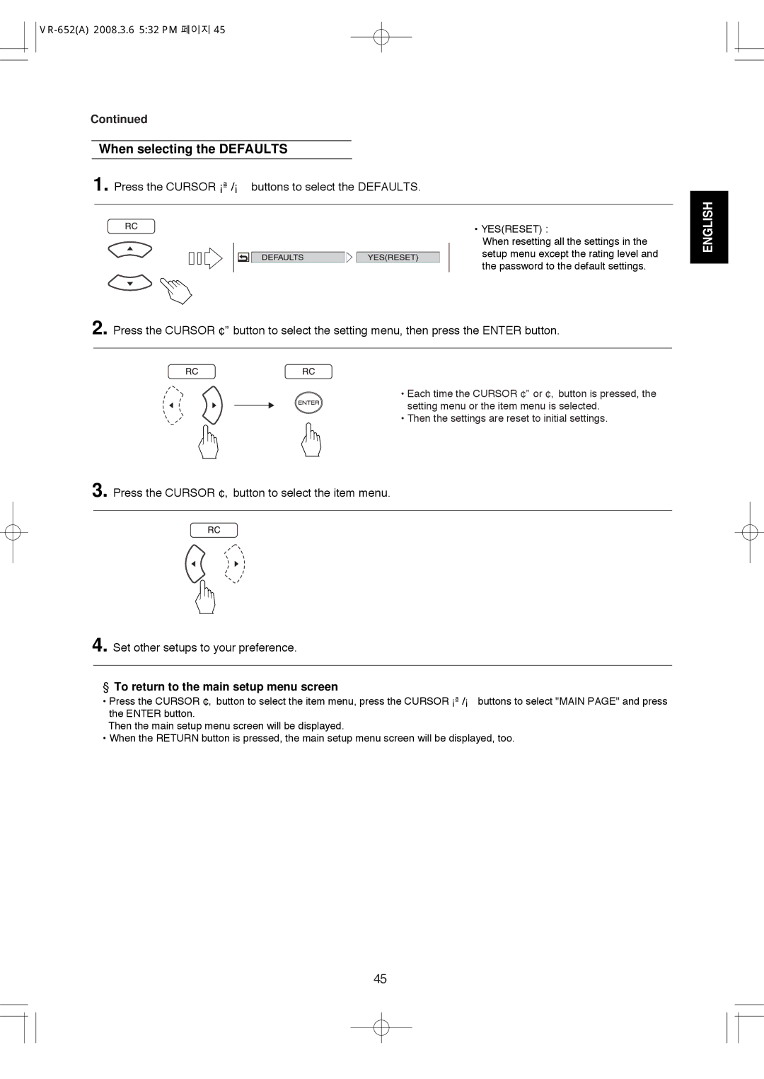 Hollywood VR-652 manual When selecting the Defaults, Press the Cursor / buttons to select the Defaults, Yesreset 