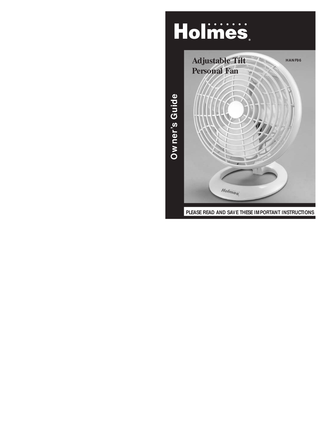 Holmes HANF96 warranty Adjustable Tilt, Personal Fan, Owner’s Guide, Please Read And Save These Important Instructions 