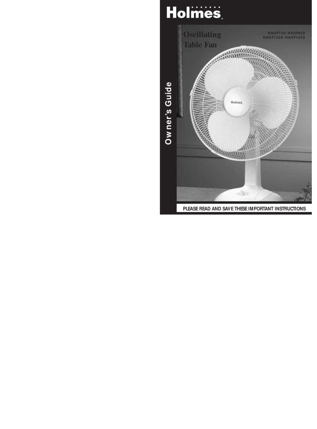 Holmes HAOF920, HAOF720 warranty Oscillating Table Fan, Owner’s Guide, Please Read And Save These Important Instructions 