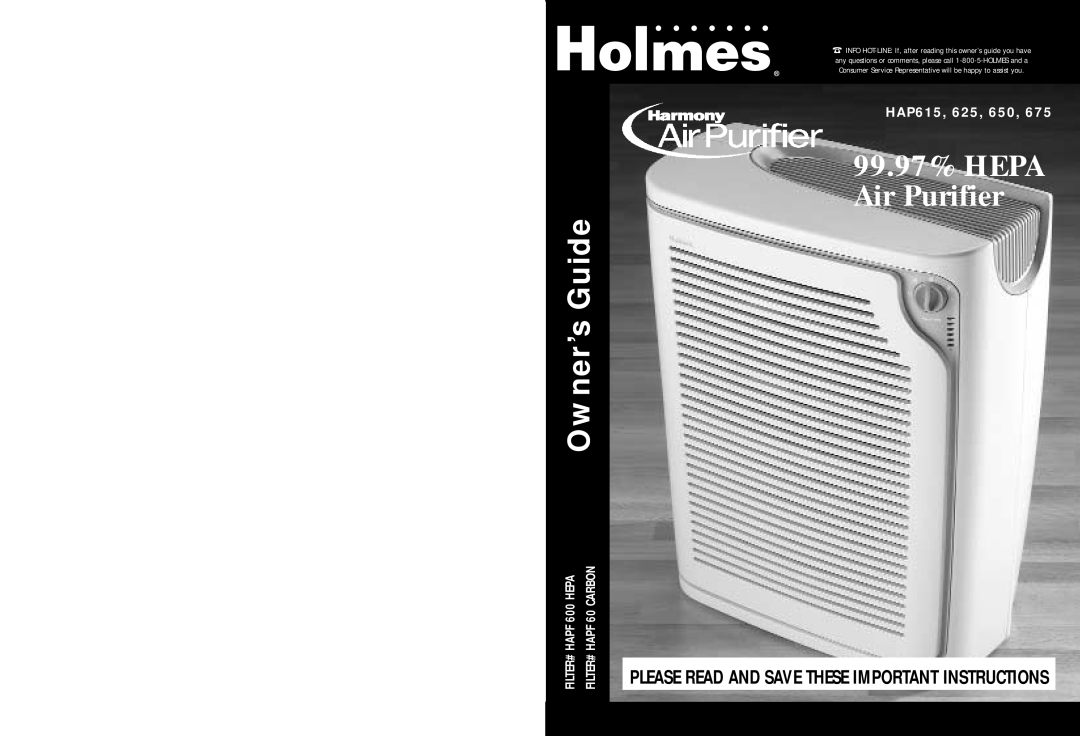 Holmes HAP615 warranty 99.97% HEPA Air Purifier, Owner’s Guide, Please Read And Save These Important Instructions, Hepa 