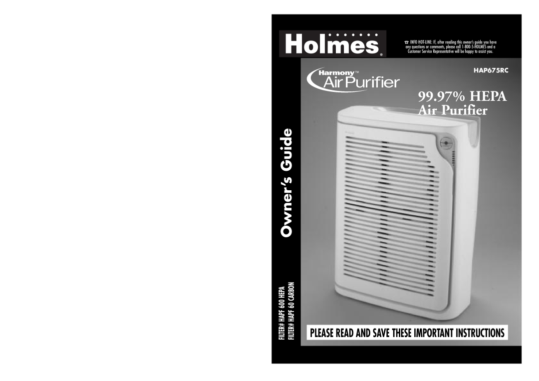 Holmes HAP675RC warranty 99.97% HEPA Air Purifier, Owner’s Guide, Hepa, Carbon, Filter# Hapf 