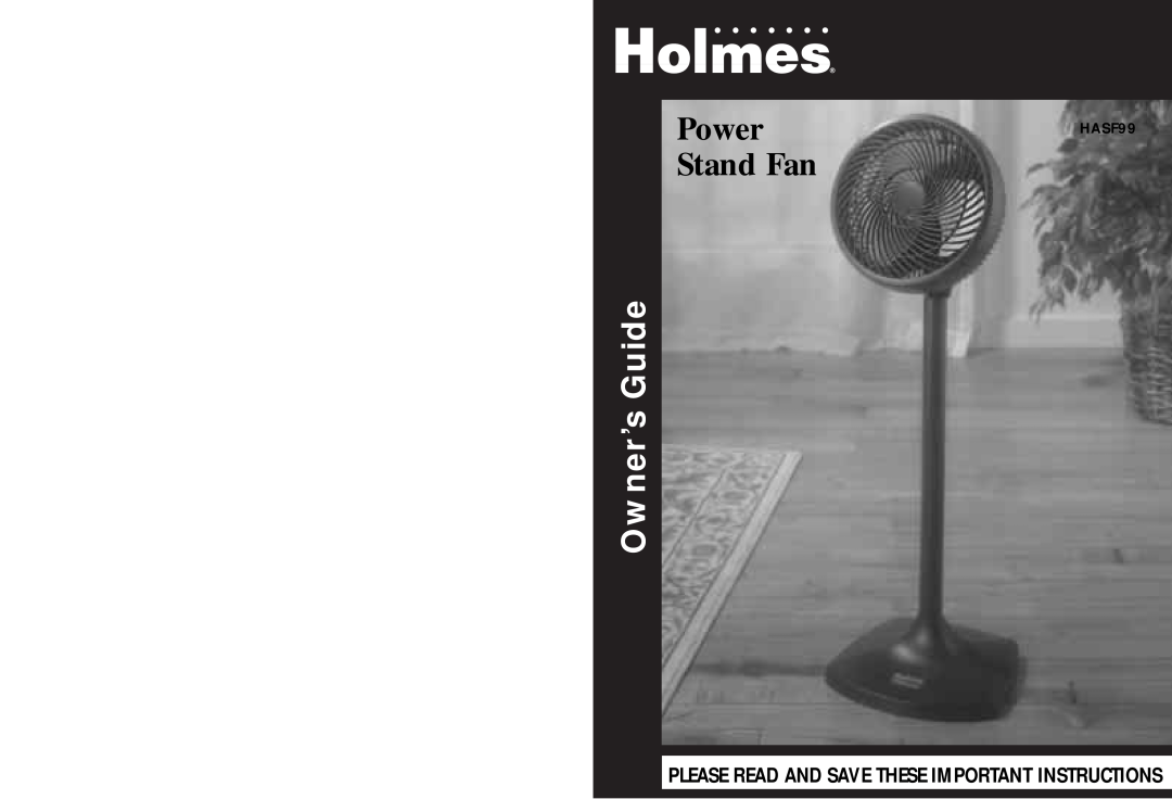 Holmes HASF99 warranty Power, Stand Fan, Owner’s Guide, Please Read And Save These Important Instructions 