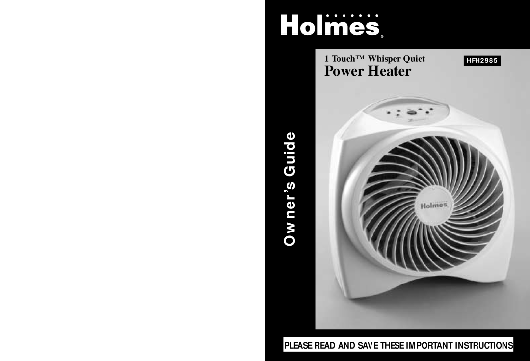 Holmes HFH29851 warranty Power Heater, Owner’s Guide, Touch Whisper Quiet 