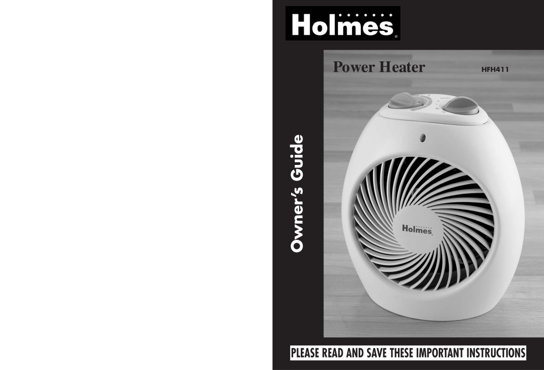 Holmes HFH411 warranty Please Read And Save These Important Instructions, Power Heater, Owner’s Guide 