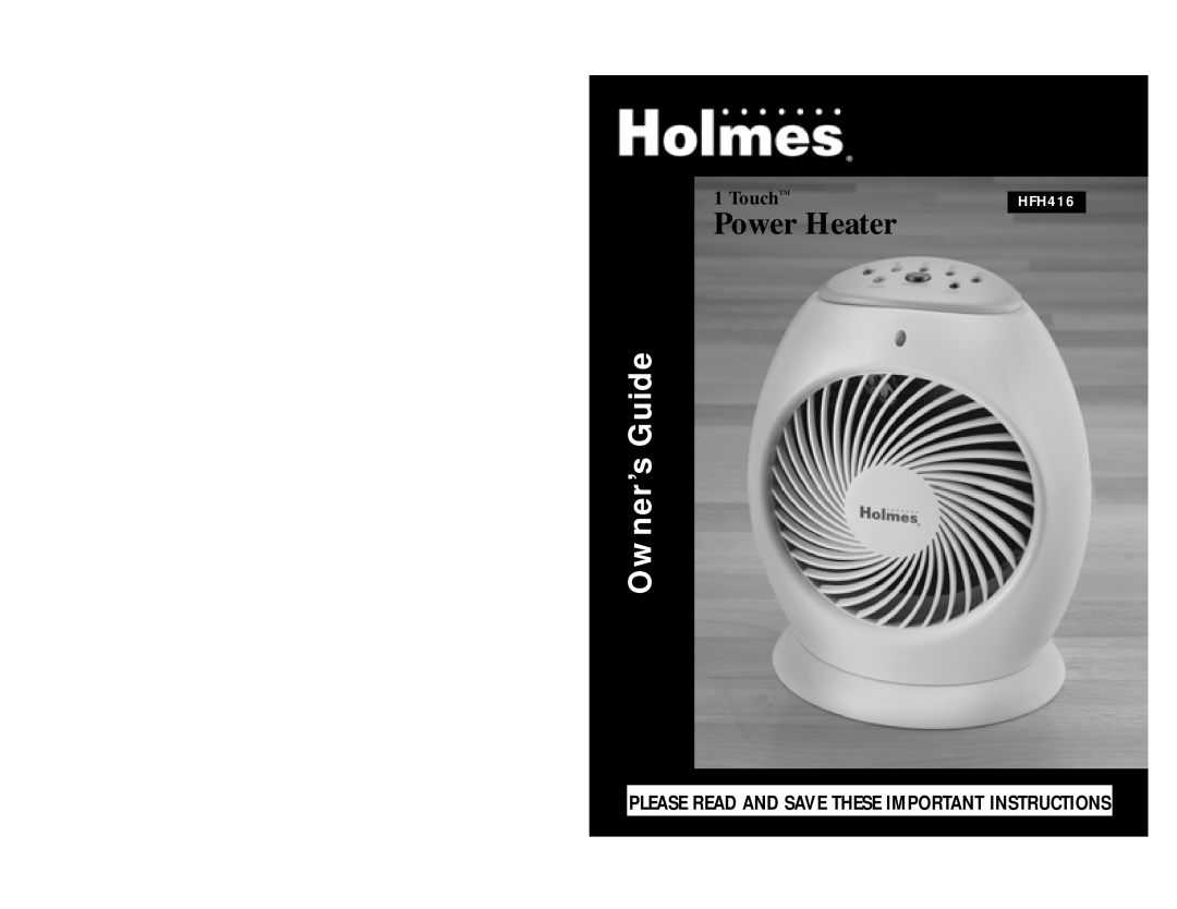 Holmes HFH416 warranty Power Heater, Owner’s Guide, TouchTM, Please Read And Save These Important Instructions 