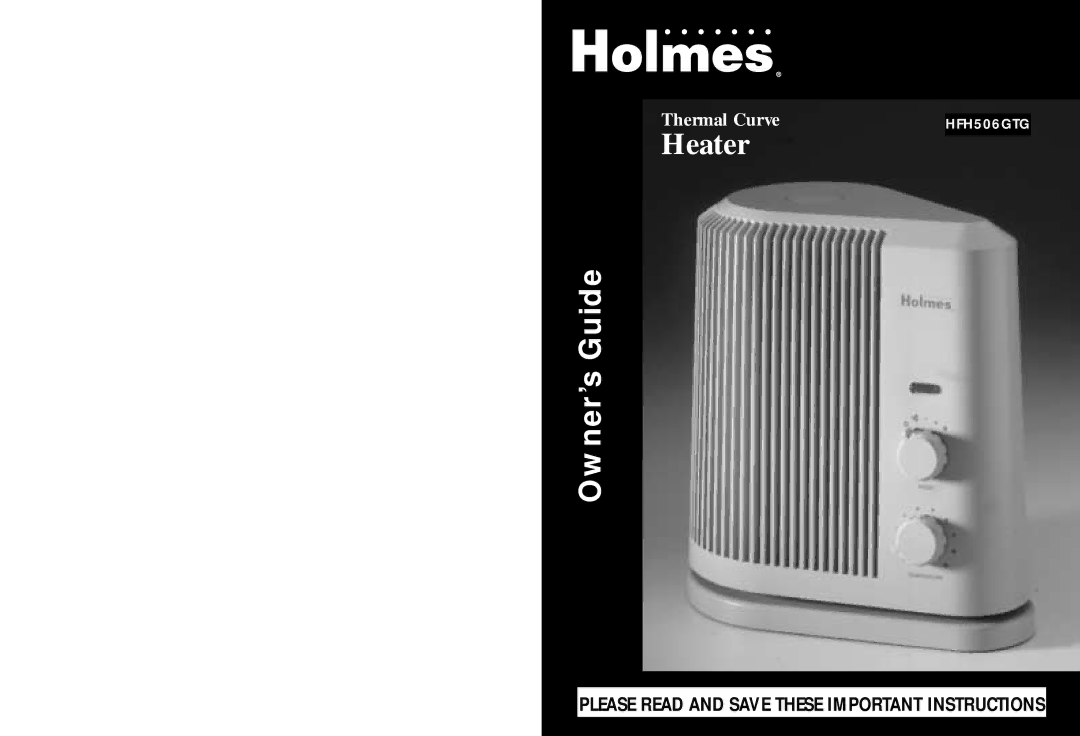 Holmes HFH506GTG warranty Heater 