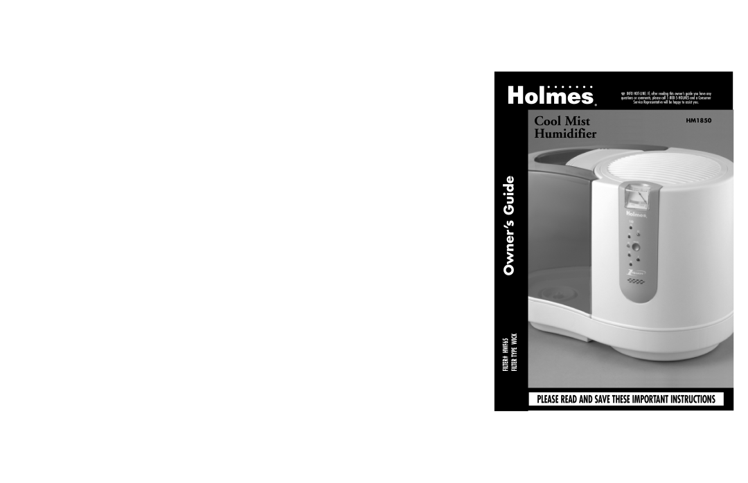 Holmes HM1850 warranty Please Read And Save These Important Instructions, Cool Mist Humidifier, Owner’s Guide 