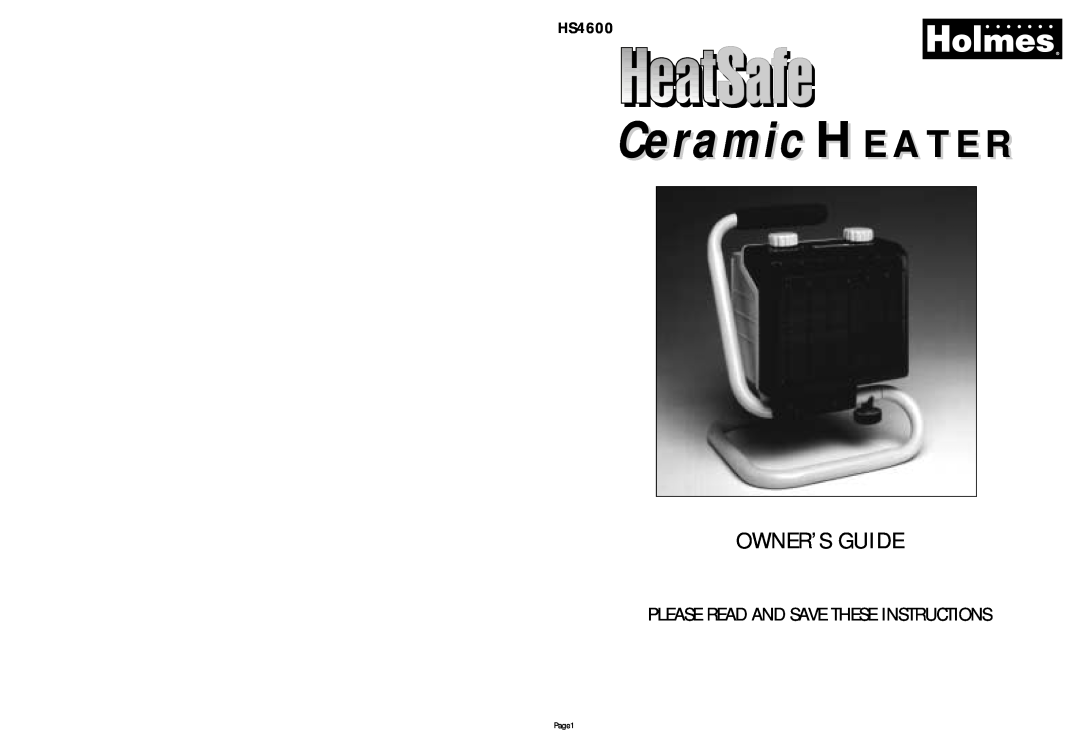Holmes HS4600 warranty Please Read And Save These Instructions, Page1, Ceramic HEATER, Owner’S Guide 