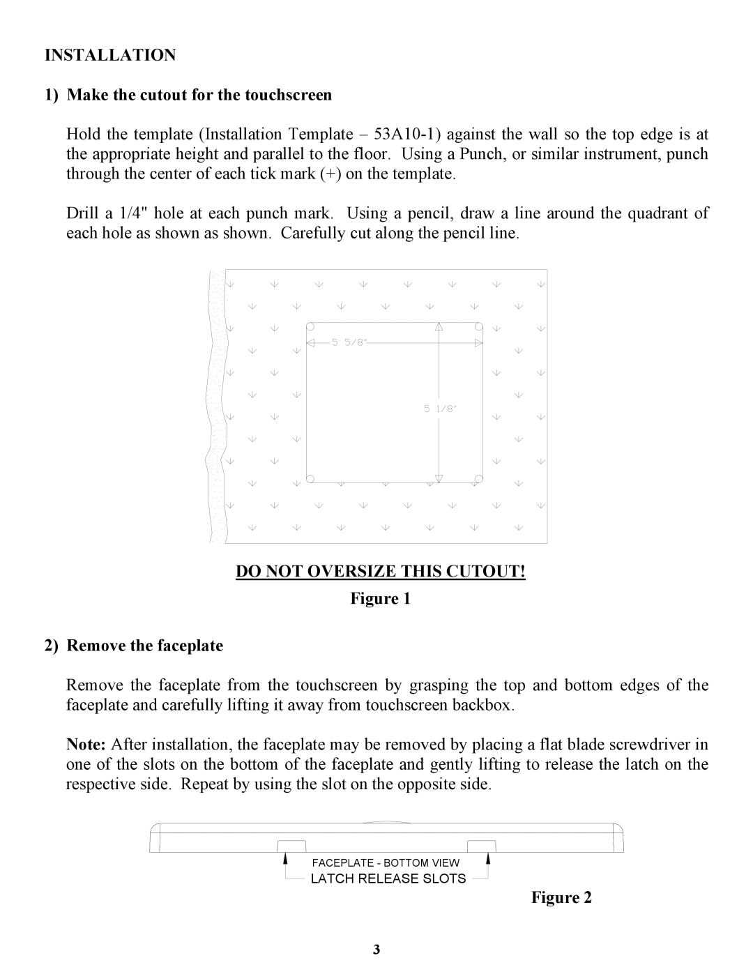 Home Automation 53A00-1 installation manual Installation, Make the cutout for the touchscreen, Do not Oversize this Cutout 