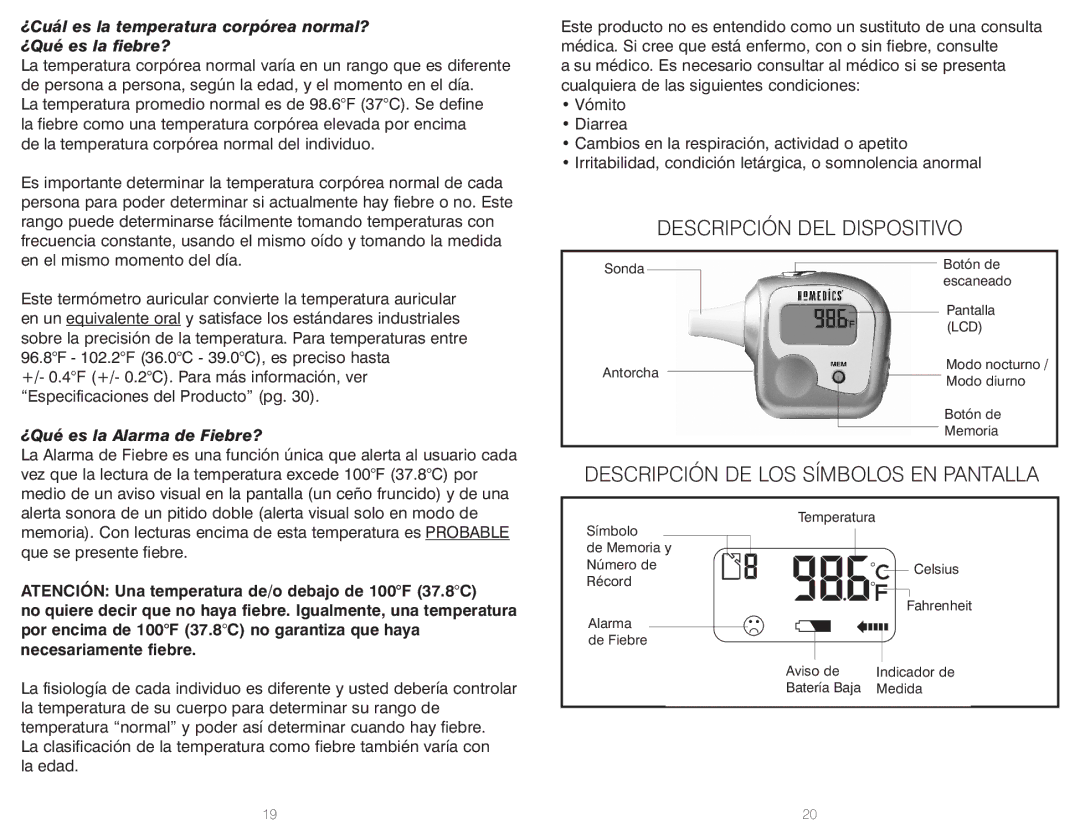 HoMedics TT-201, TT-200 warranty ¿Cuál es la temperatura corpórea normal? ¿Qué es la fiebre?, ¿Qué es la Alarma de Fiebre? 