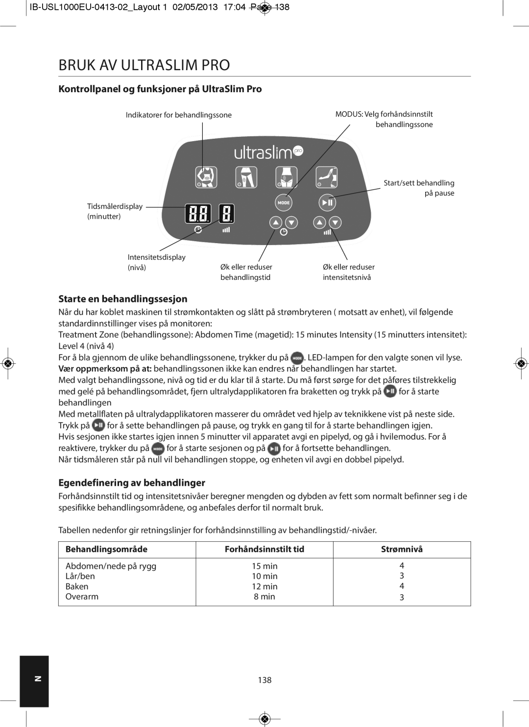 HoMedics USL-1000-EU Bruk AV Ultraslim PRO, Kontrollpanel og funksjoner på UltraSlim Pro, Starte en behandlingssesjon 