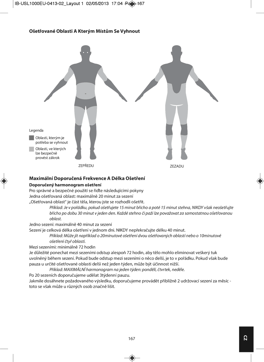 HoMedics USL-1000-EU Ošetřované Oblasti a Kterým Místům Se Vyhnout, Maximální Doporučená Frekvence a Délka Ošetření 