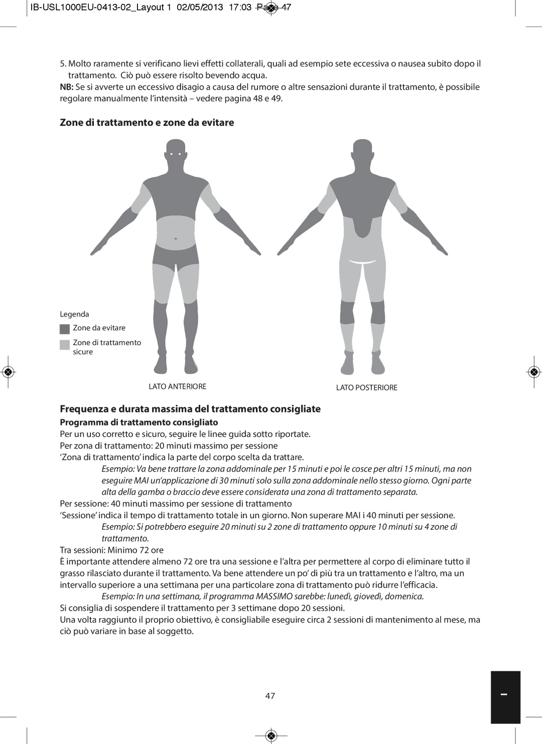HoMedics USL-1000-EU Zone di trattamento e zone da evitare, Frequenza e durata massima del trattamento consigliate 