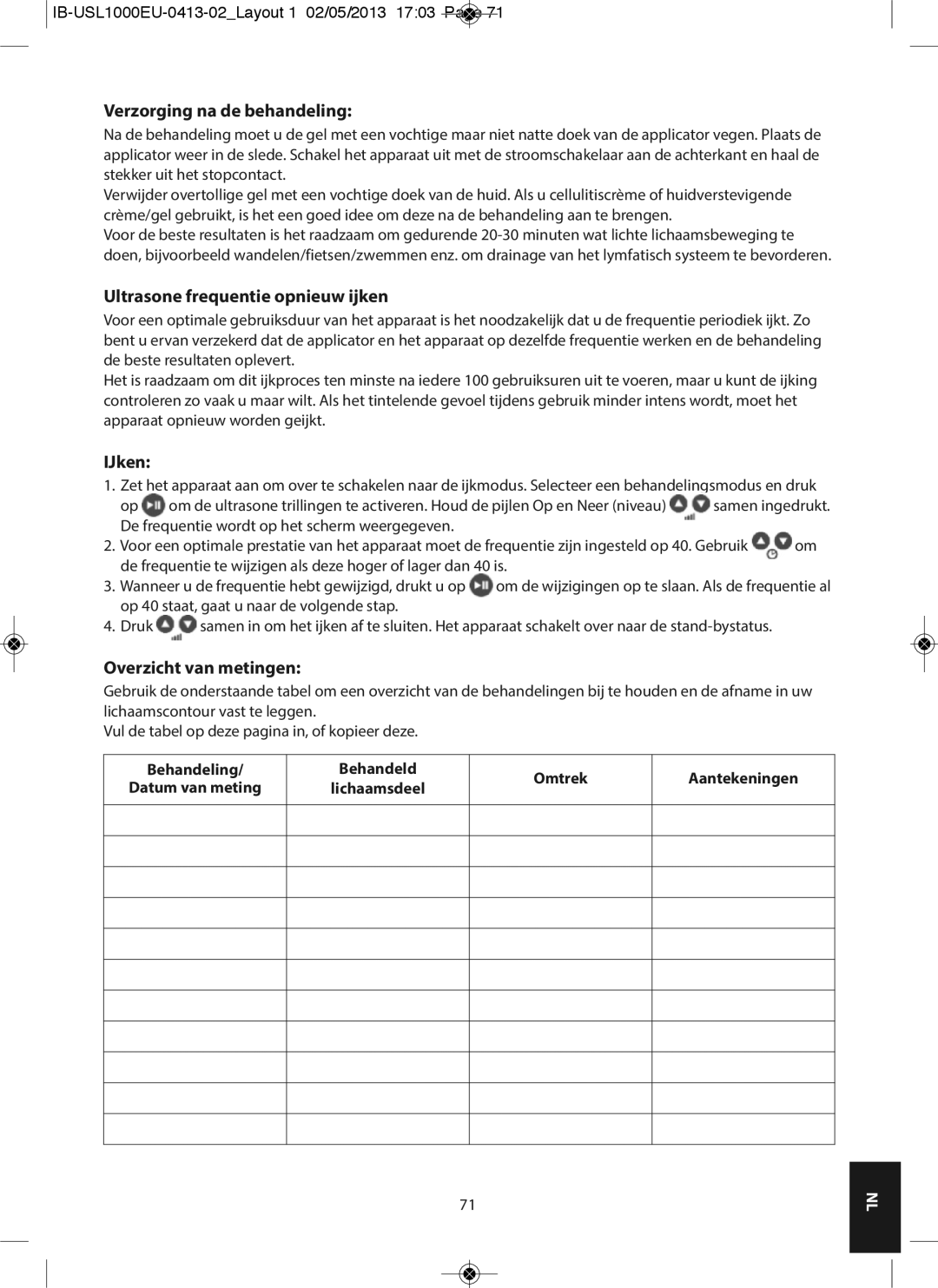 HoMedics USL-1000-EU Verzorging na de behandeling, Ultrasone frequentie opnieuw ijken, IJken, Overzicht van metingen 