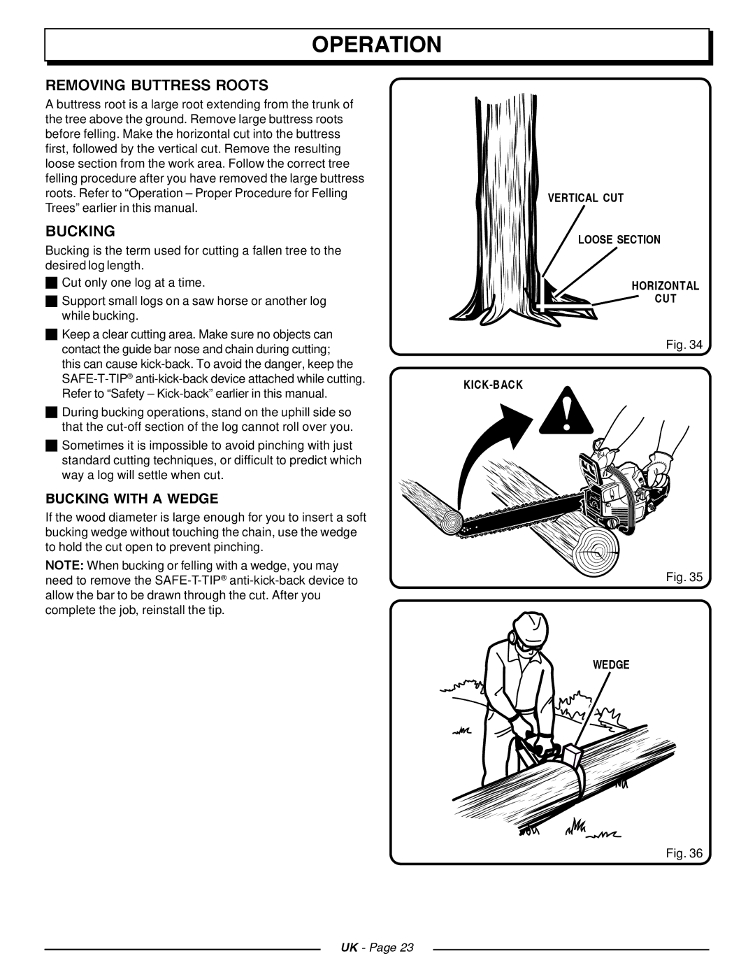 Homelite CSP4518 Removing Buttress Roots, Bucking with a Wedge, Vertical CUT Loose Section Horizontal KICK-BACK Wedge 