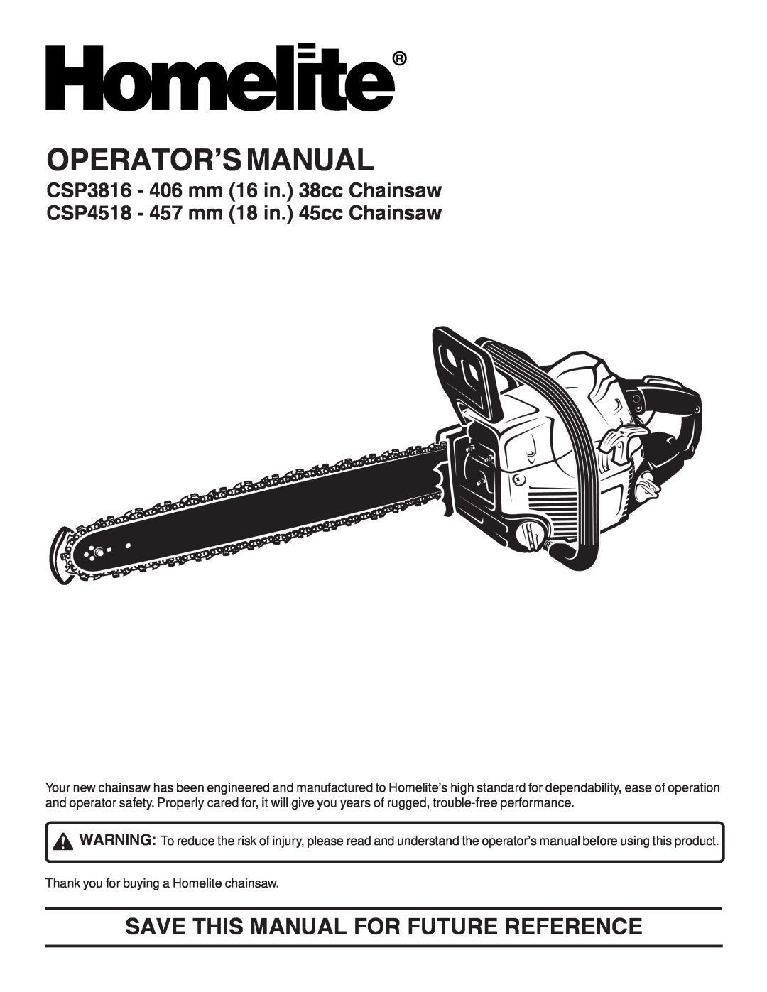 Homelite CSP4518 manual Operator’S Manual, Save This Manual For Future Reference, CSP3816 - 406 mm 16 in. 38cc Chainsaw 