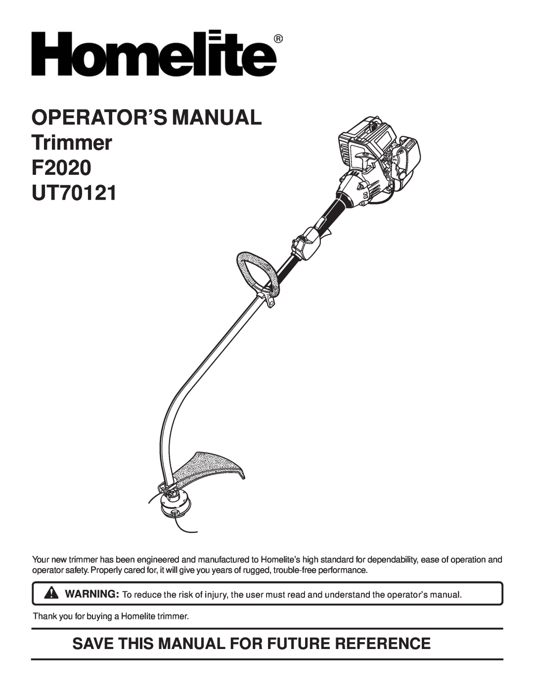 Homelite manual OPERATOR’S MANUAL Trimmer F2020 UT70121, Save This Manual For Future Reference 