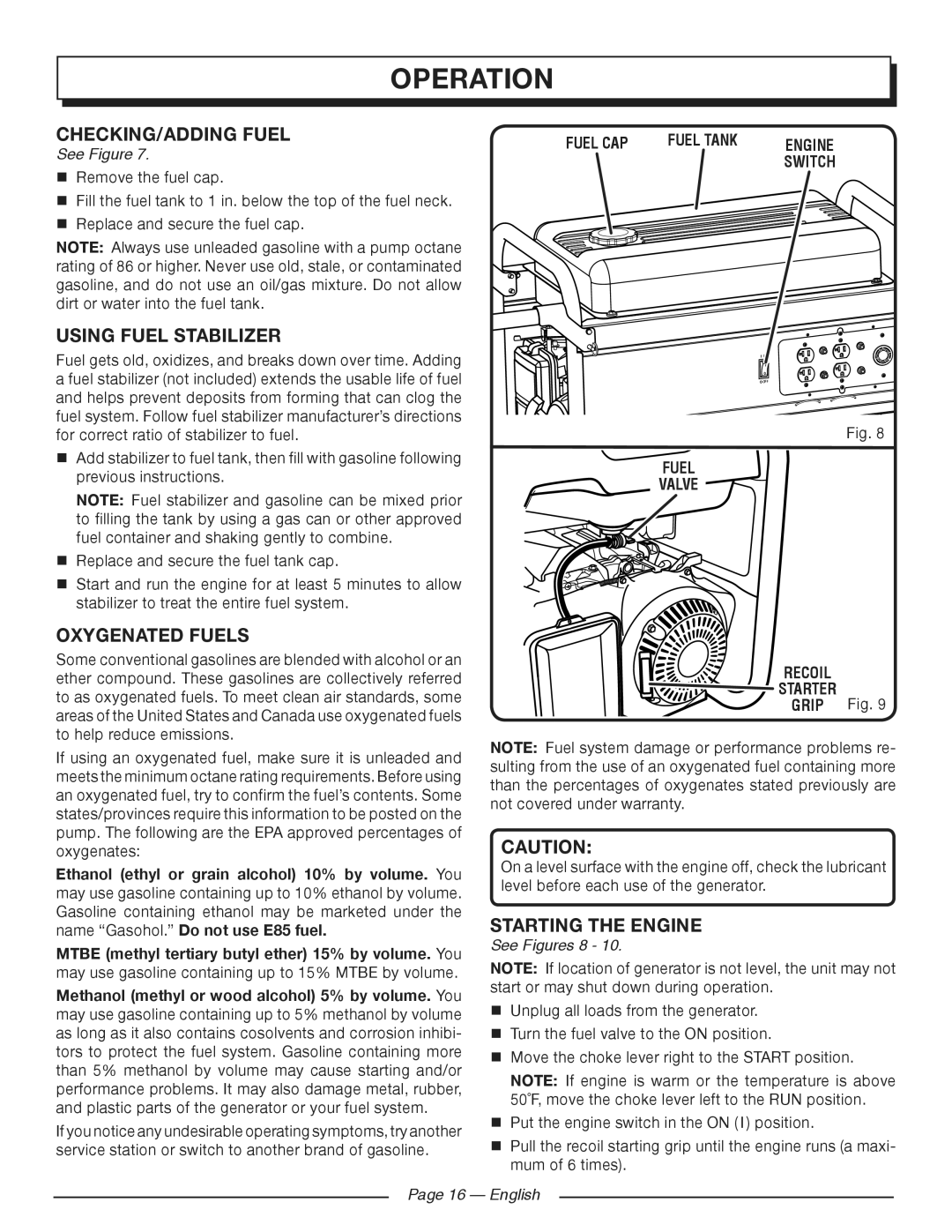 Homelite HG5700 manuel dutilisation Checking/adding fuel, Using fuel stabilizer, Oxygenated Fuels, Starting the engine 