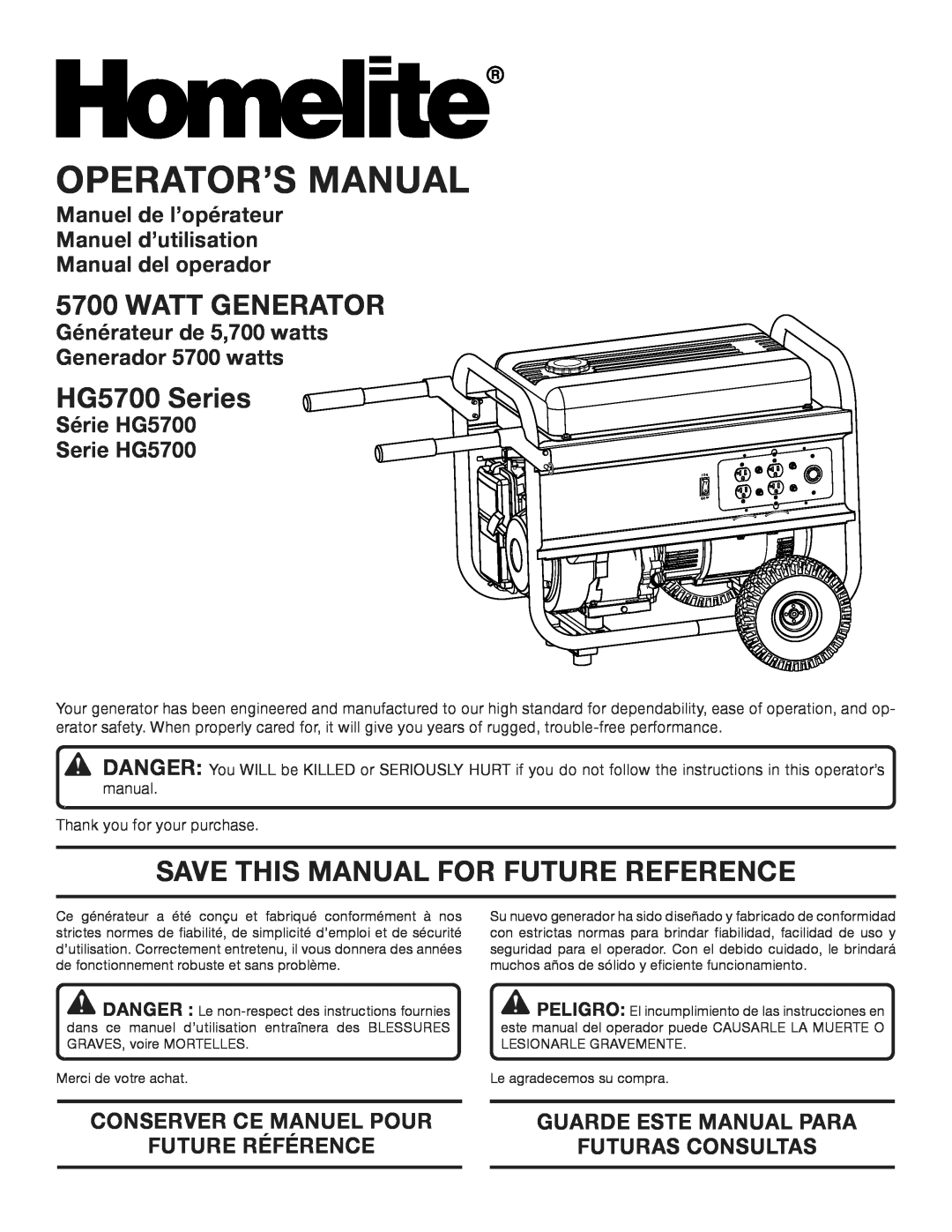 Homelite manuel dutilisation Watt Generator, HG5700 Series, Save This Manual For Future Reference, Operator’S Manual 
