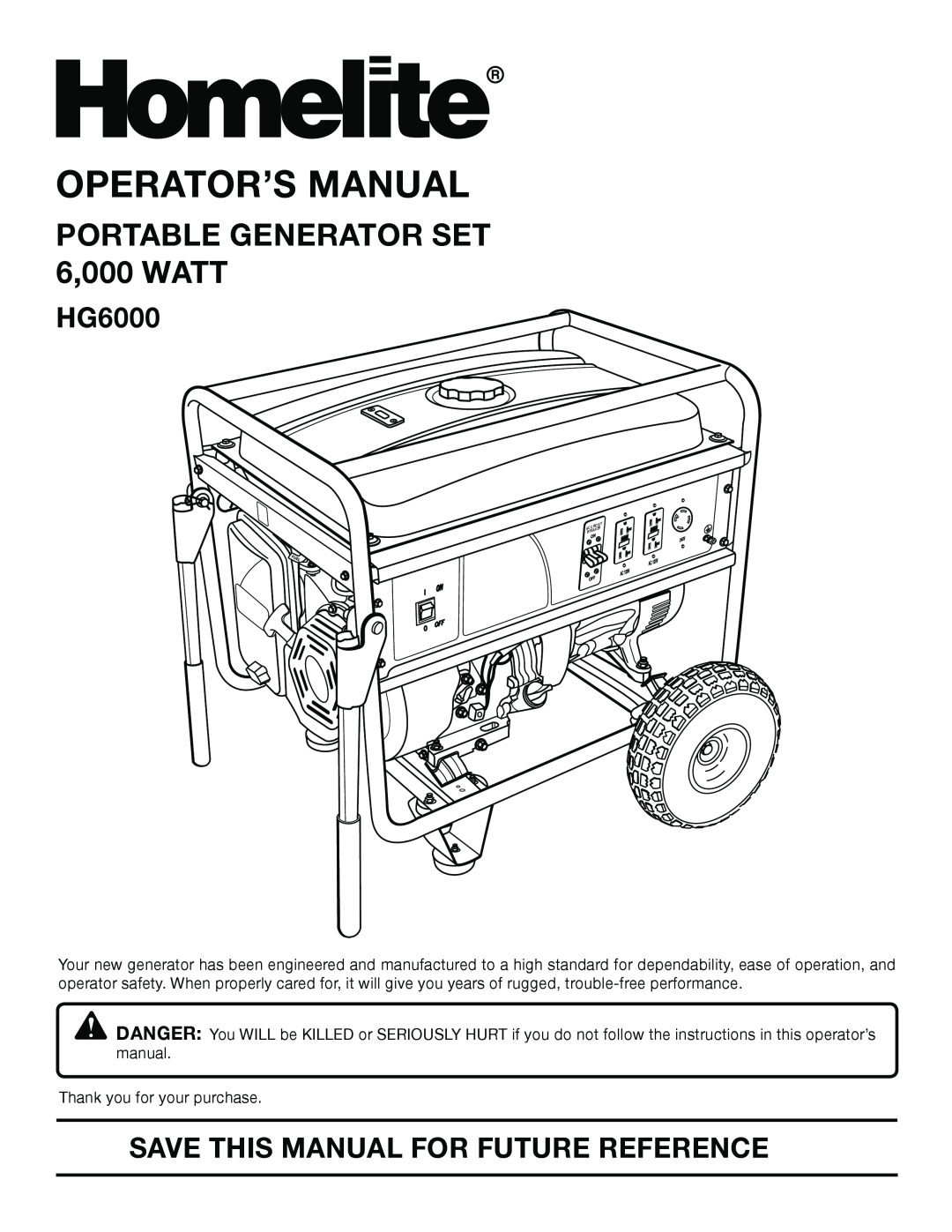 Homelite HG6000 manual Operator’S Manual, PORTABLE GENERATOR SET 6,000 WATT, Save This Manual For Future Reference 