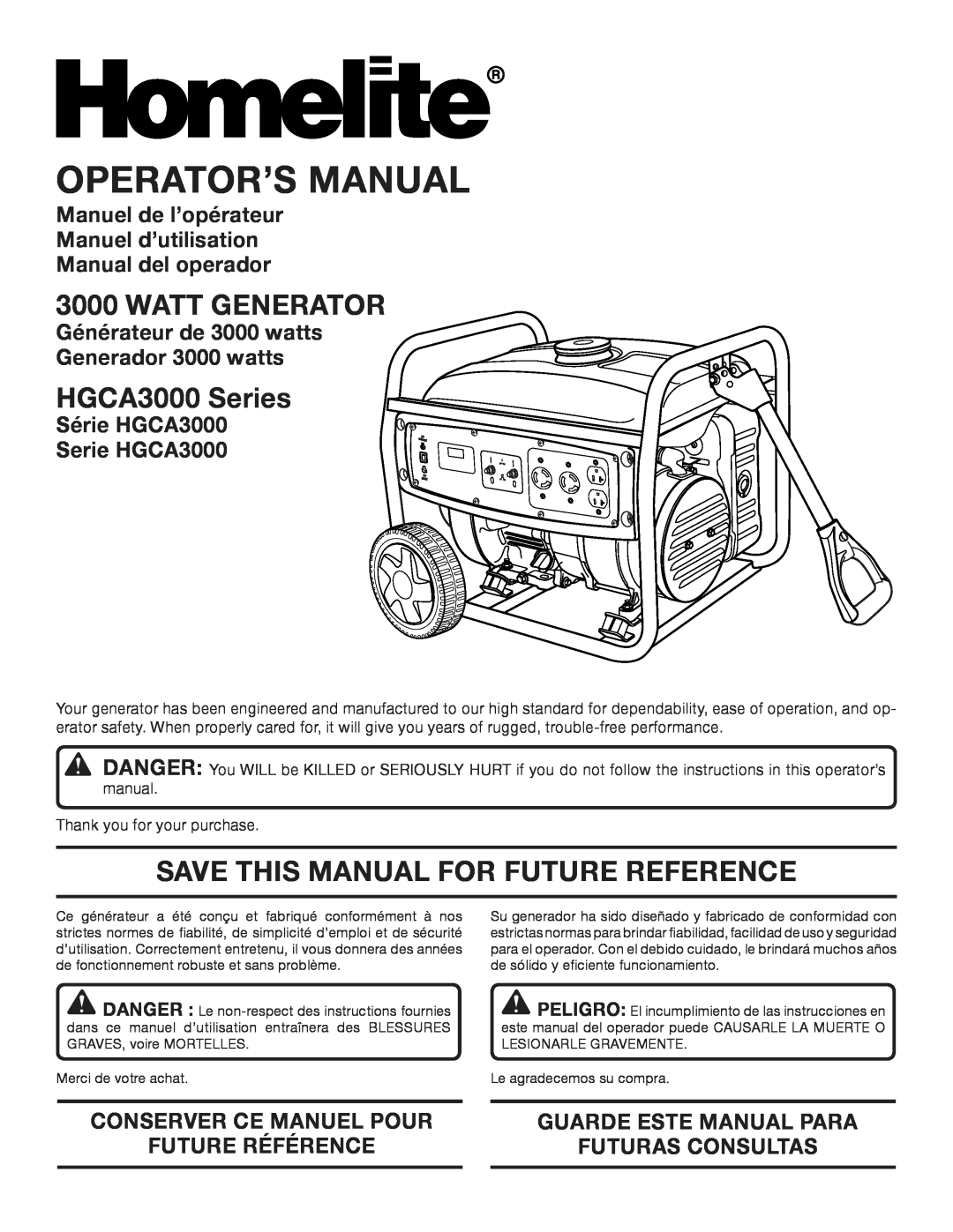 Homelite manuel dutilisation Watt Generator, HGCA3000 Series, Save This Manual For Future Reference, Operator’S Manual 