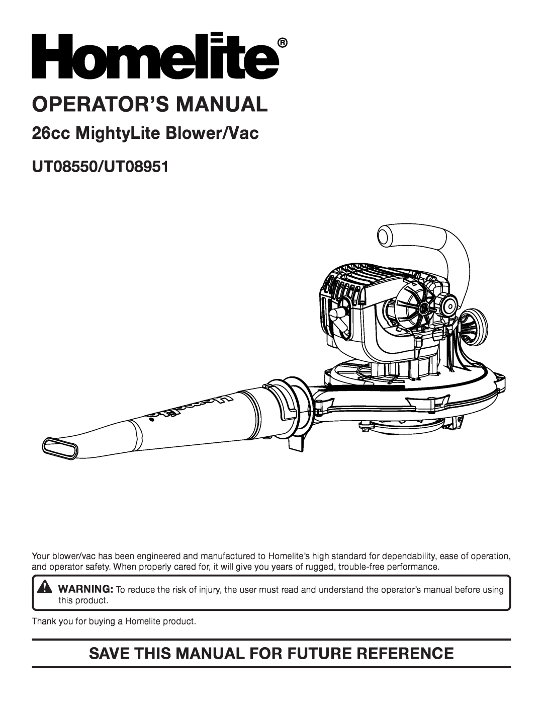 Homelite manual Operator’S Manual, 26cc MightyLite Blower/Vac, UT08550/UT08951, Save This Manual For Future Reference 