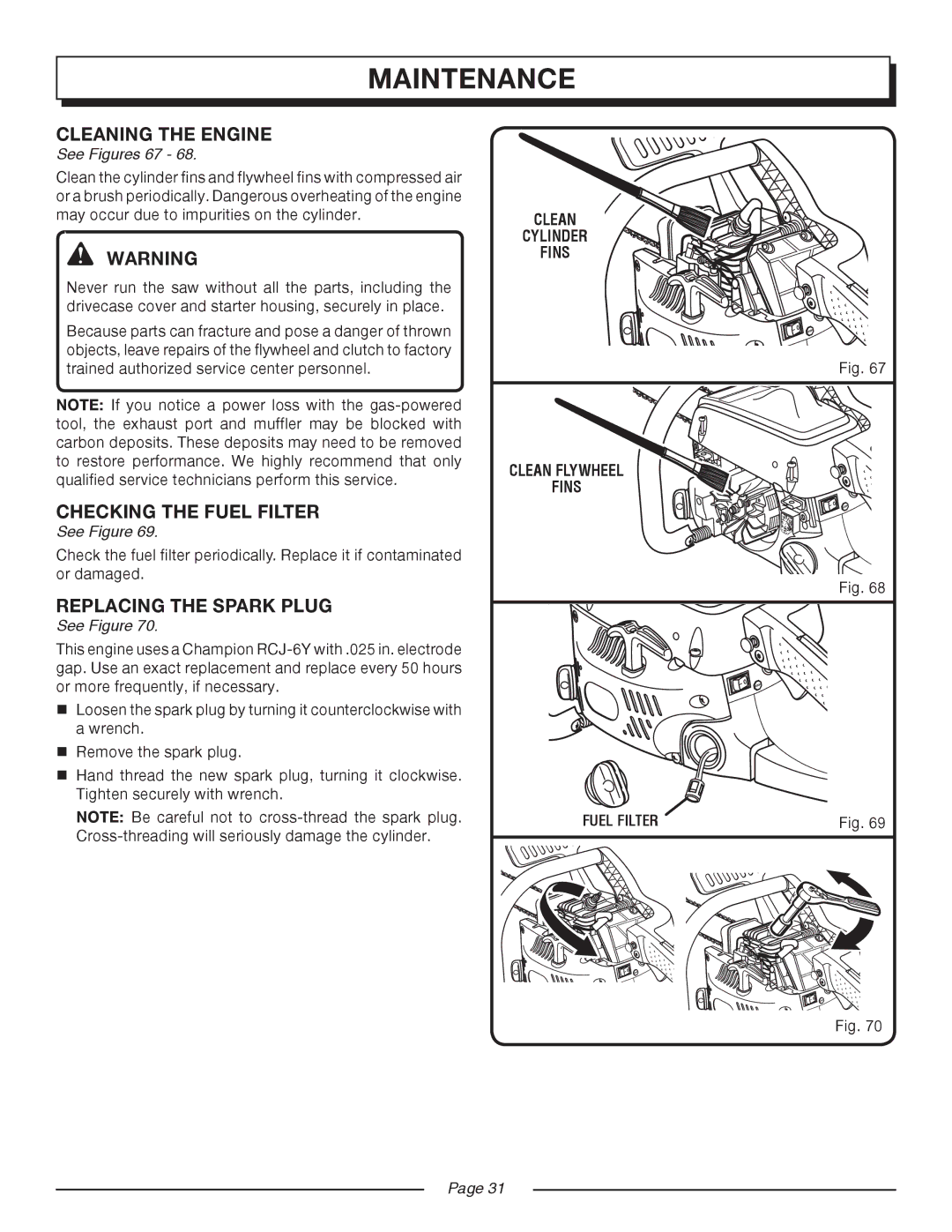 Homelite UT10514/14 IN. 33CC manual Cleaning the Engine, Checking the Fuel Filter, Replacing the Spark Plug, See Figures 67 