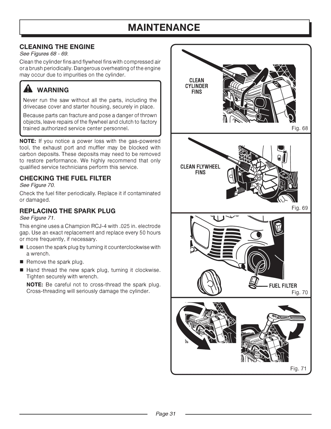 Homelite UT10517/18 manual Cleaning the Engine, Checking the Fuel Filter, Replacing the Spark Plug, See Figures 68 