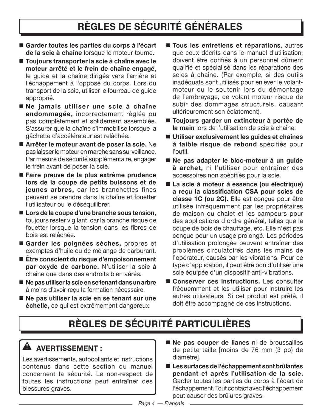 Homelite UT10519, UT10526, UT10522 Règles de sécurité particulières, Ne pas adapter le bloc-moteur à un guide 