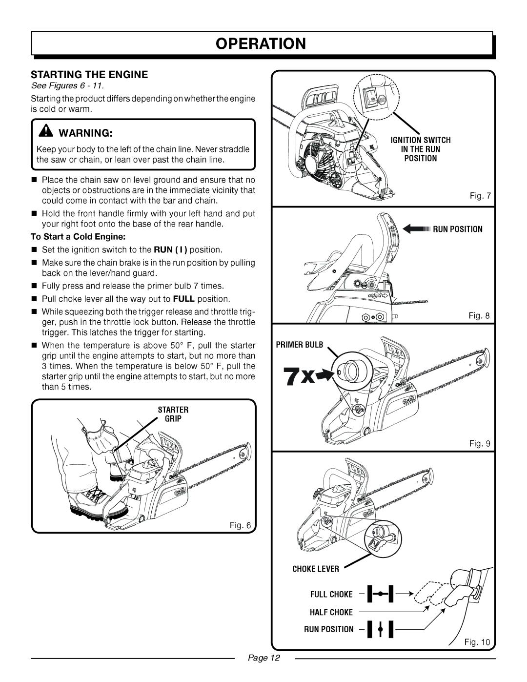 Homelite UT10552 manual Starting the Engine, See Figures 6, Ignition switch, RUN Position, To Start a Cold Engine 