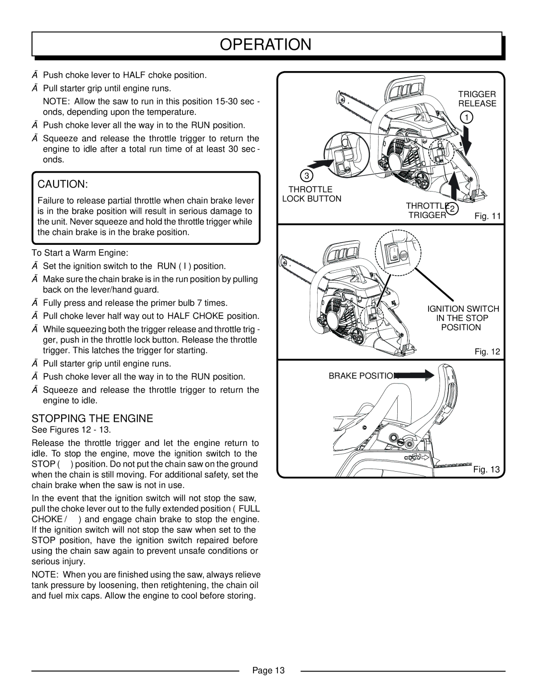 Homelite UT10552 manual Stopping the Engine, To Start a Warm Engine, See Figures 12, Brake Position 