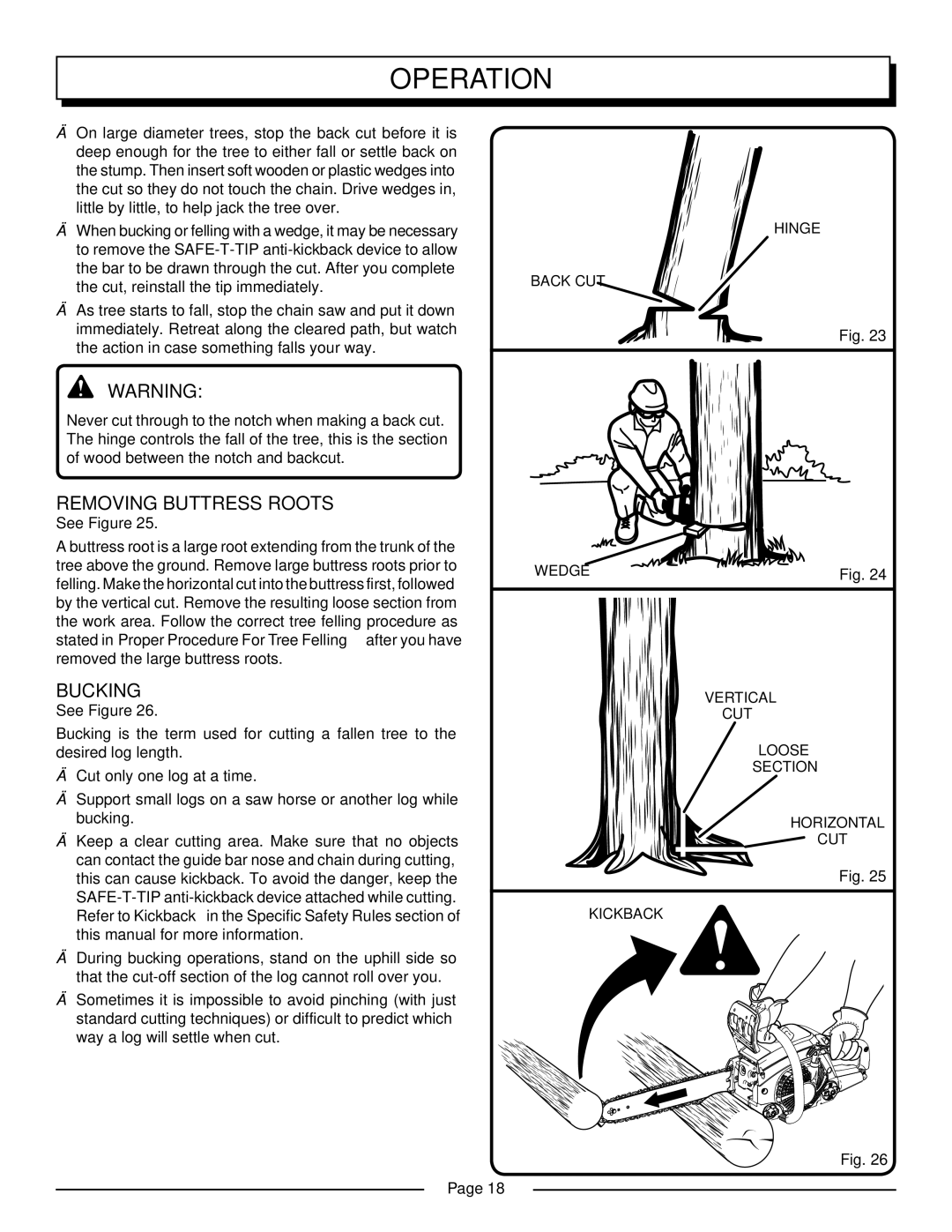 Homelite UT10552 Removing Buttress Roots, Bucking, Hinge Back CUT Wedge, Vertical Cut Loose SectioN Horizontal Kickback 