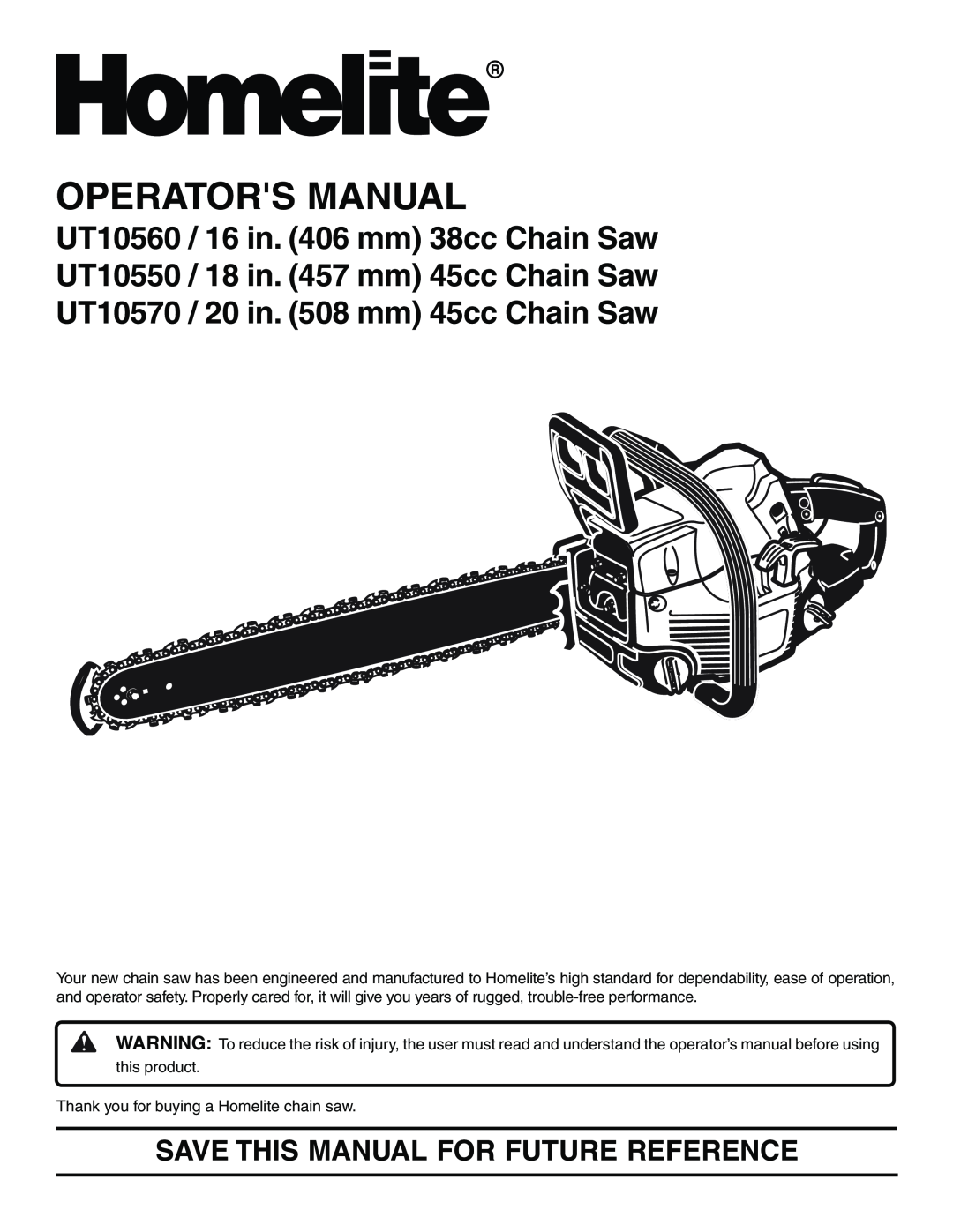 Homelite UT10570 manual Operators Manual, Save This Manual For Future Reference, UT10560 / 16 in. 406 mm 38cc Chain Saw 