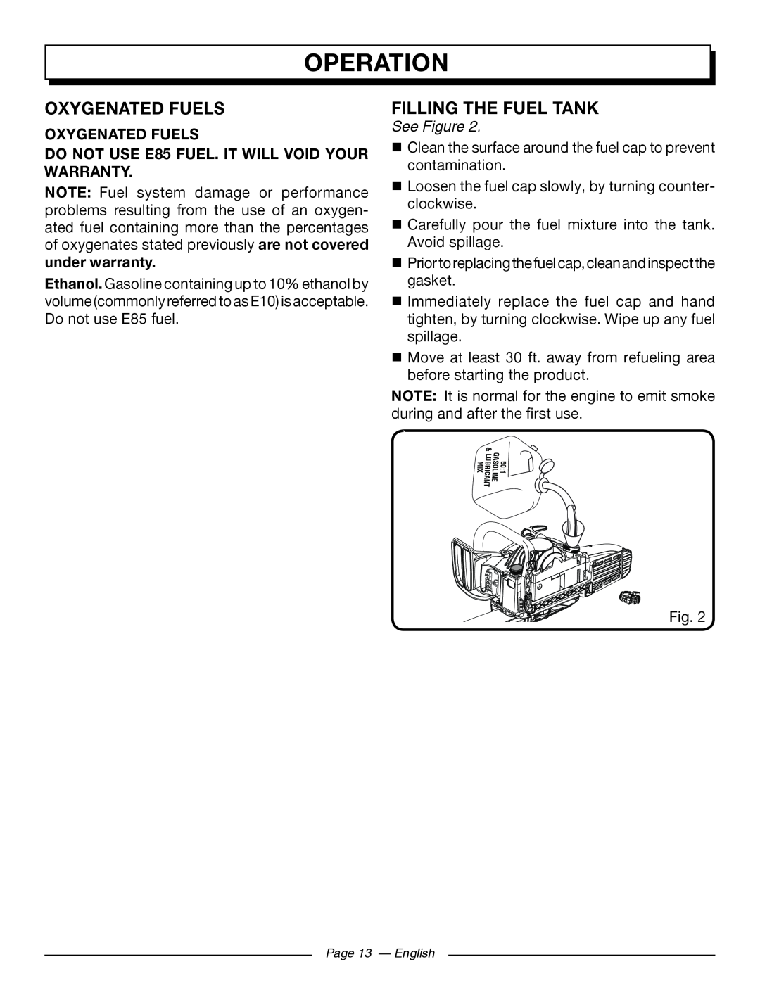 Homelite UT10584 Oxygenated Fuels, Filling The Fuel Tank, OXYGENATED FUELS DO NOT USE E85 FUEL. IT WILL VOID YOUR WARRANTY 